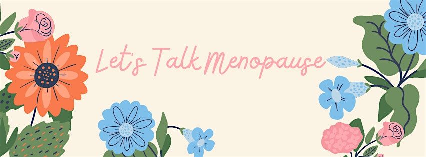 Let's Talk Menopause