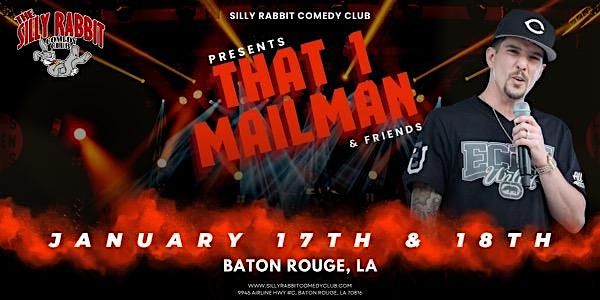 The Silly Rabbit Comedy Club Presents: That 1 Mailman