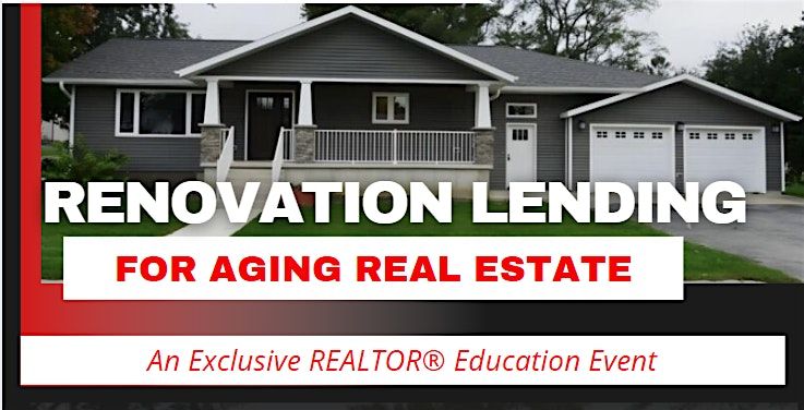 Renovation Lending for Aging Real Estate