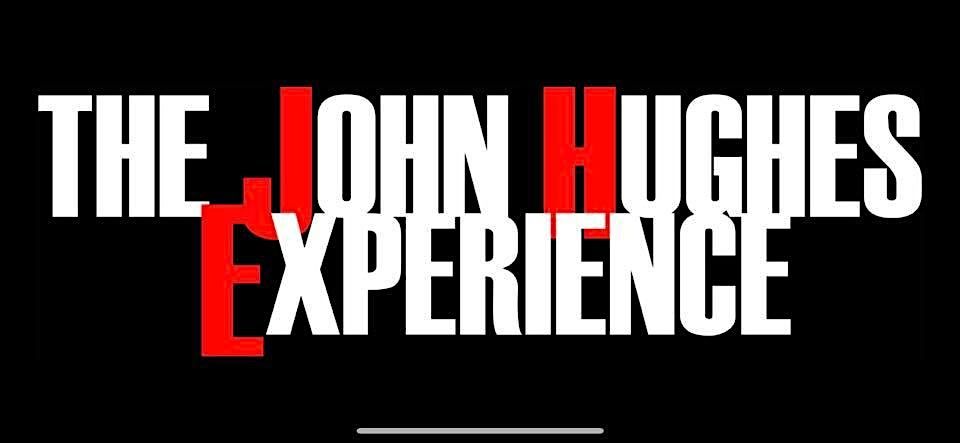 John Hughes Experience