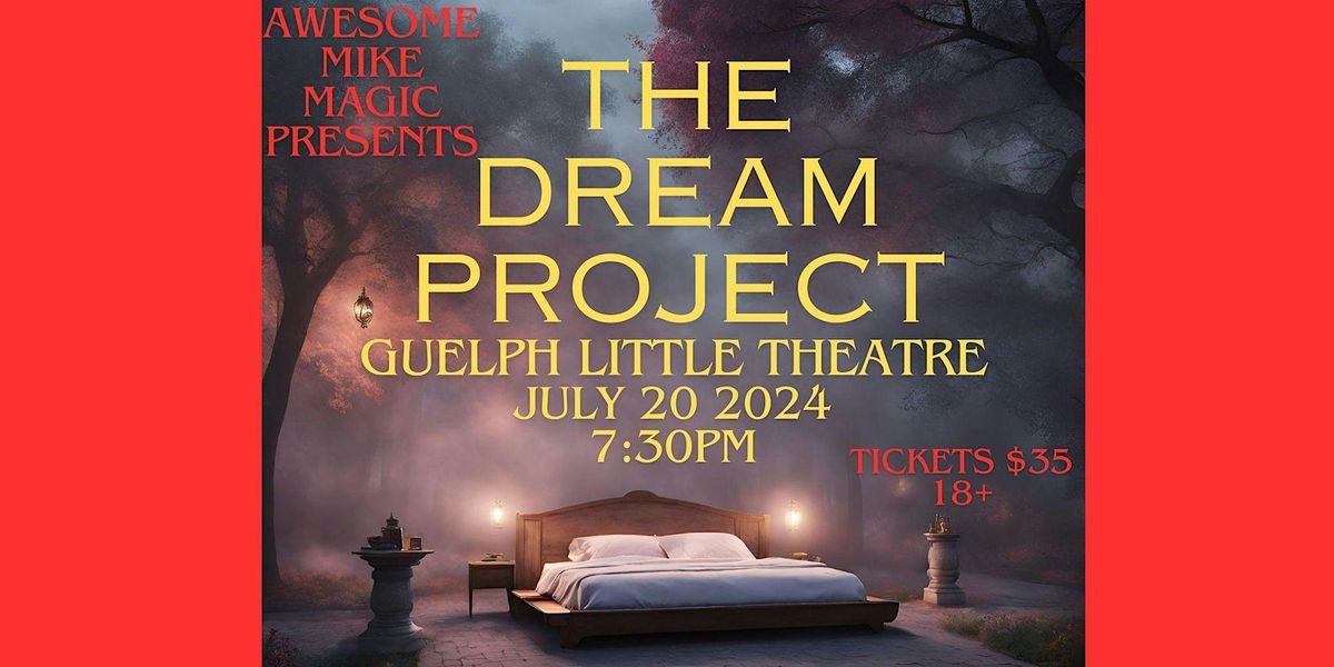 Awesome Mike Magic Presents The Dream Project
