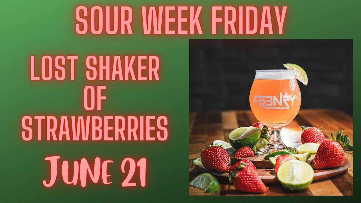 SOUR WEEK NEW BEER ALERT : Lost Shaker of Strawberries