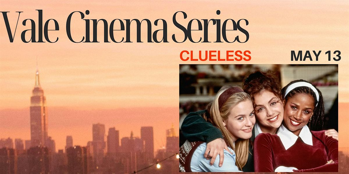 VALE CINEMA SERIES: Clueless