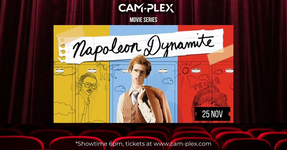 CAM-PLEX Movie Series: Napoleon Dynamite