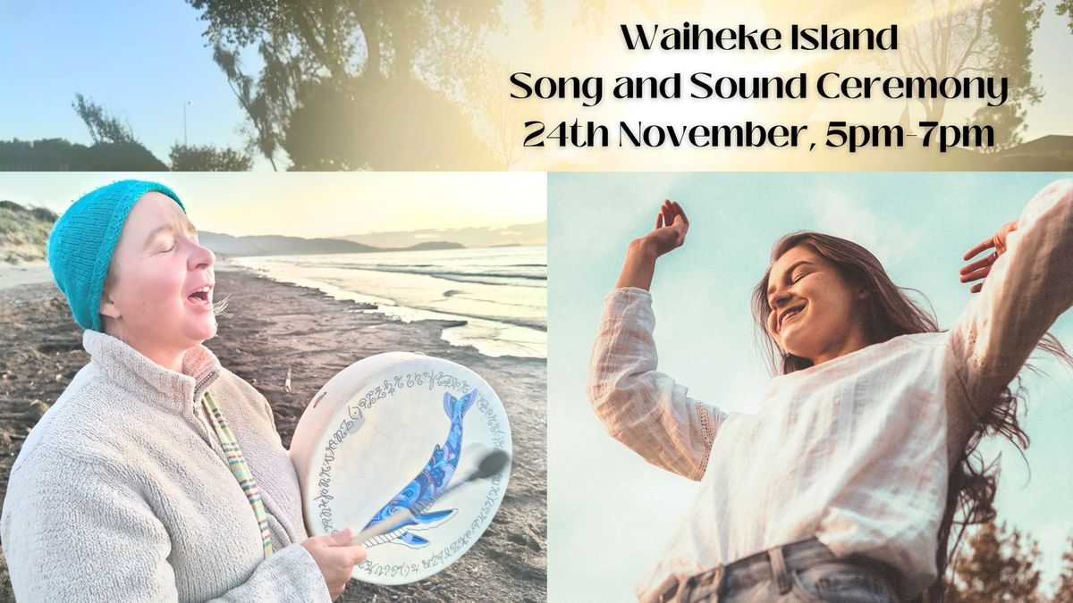 WAIHEKE SONG AND SOUND CEREMONY