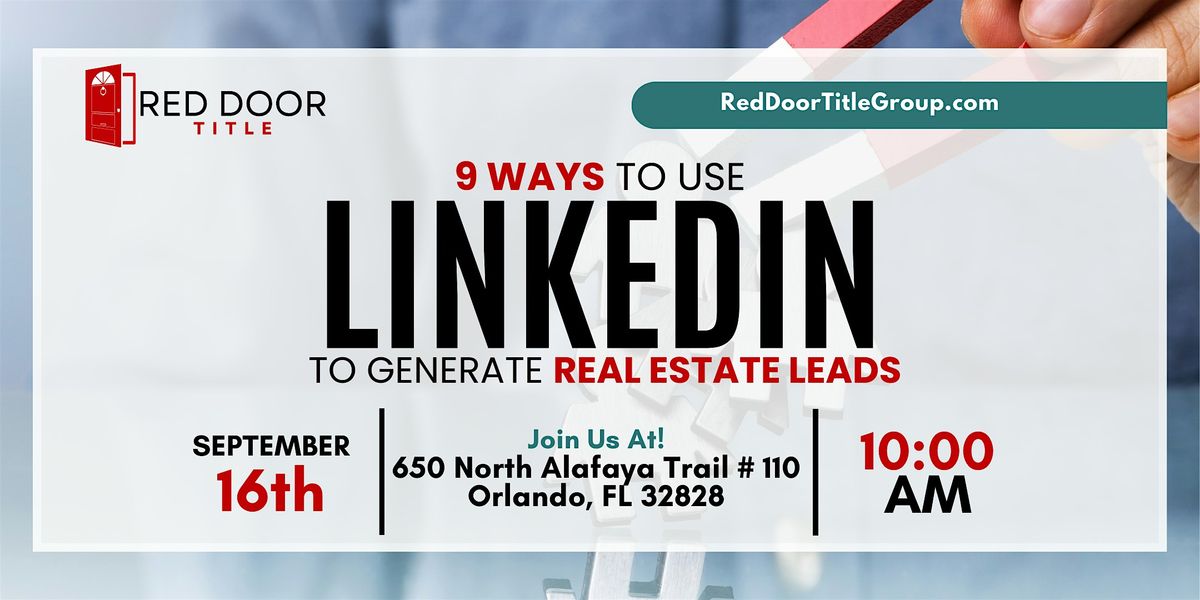 9 Ways to Use Linkedin to Generate Real Estate Leads