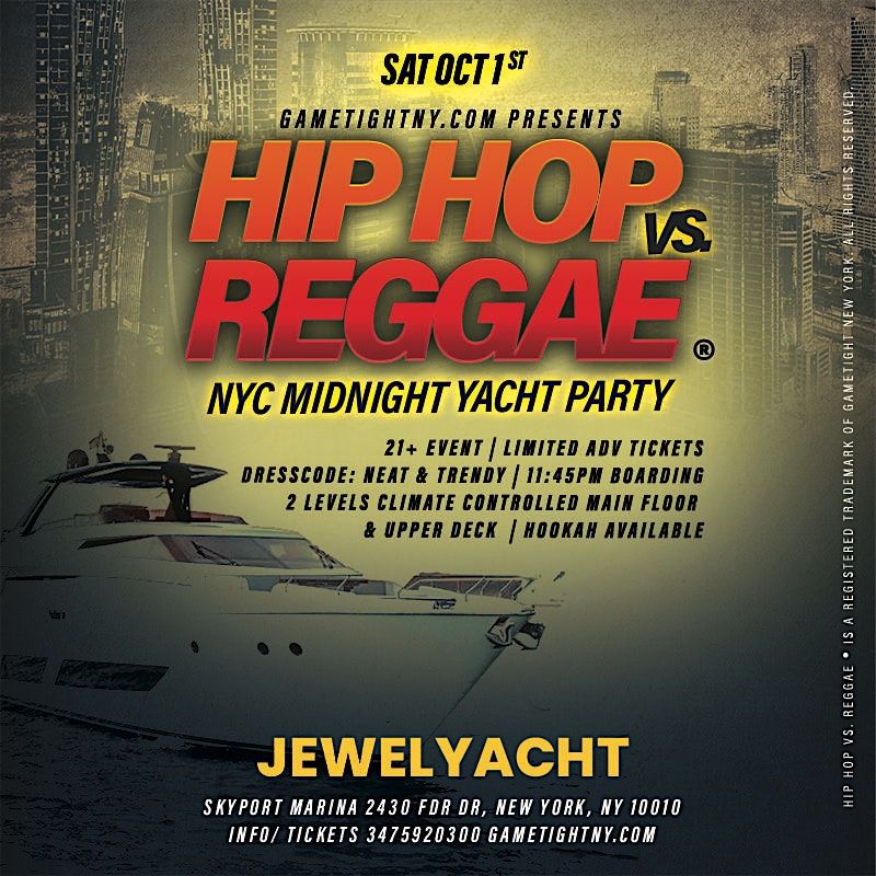 Jewel Yacht Hip Hop vs Reggae\u00ae NYC Saturday Midnight Yacht Party 2022