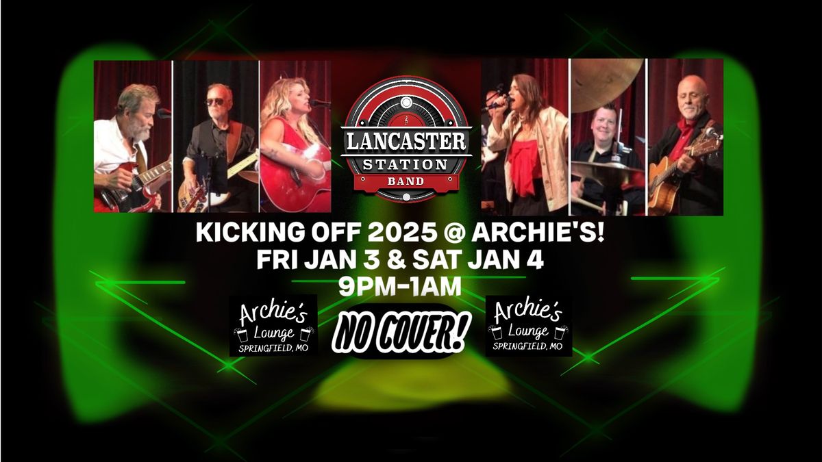 Lancaster Station at Archie's - Kicking Off 2025!