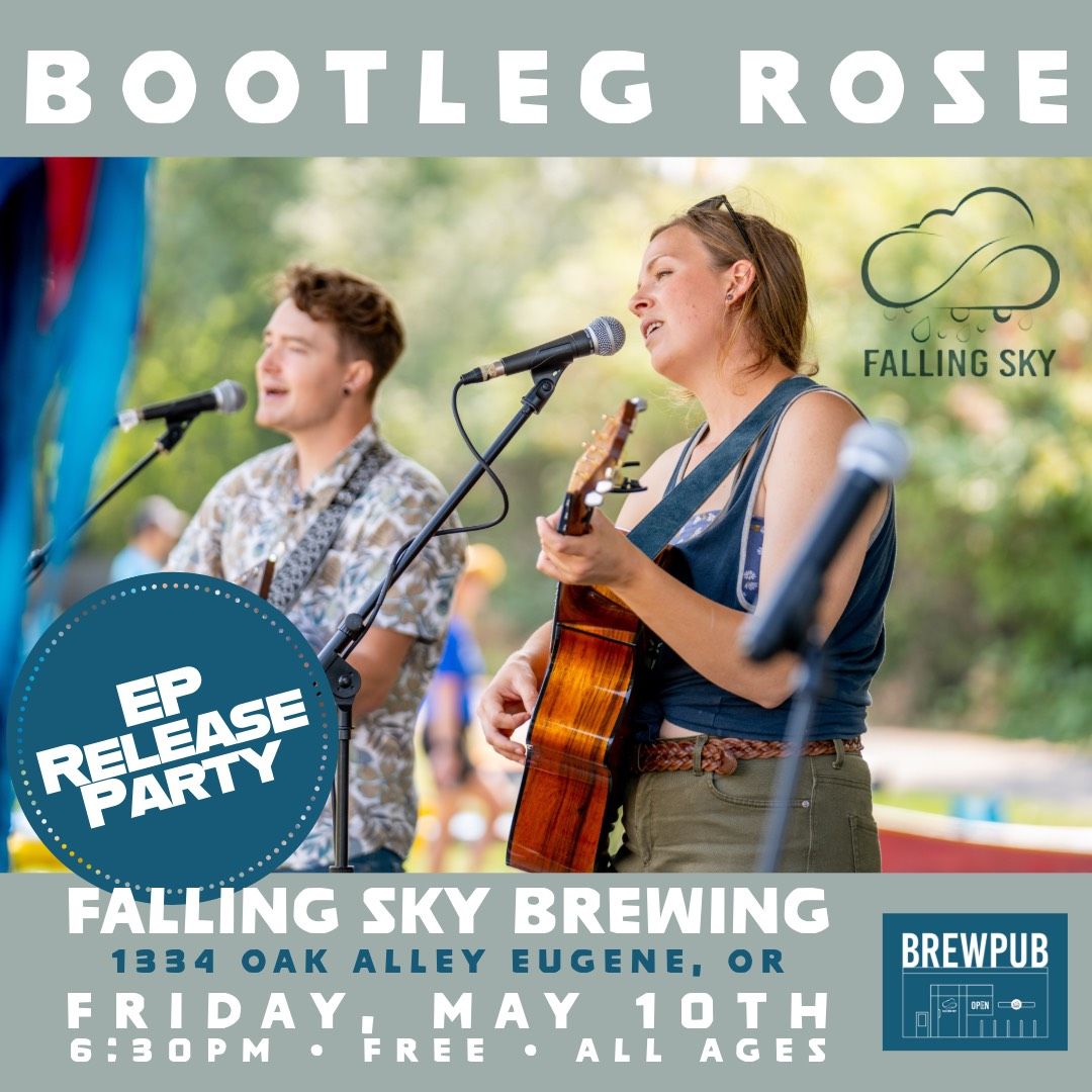 Bootleg Rose EP Release Party!