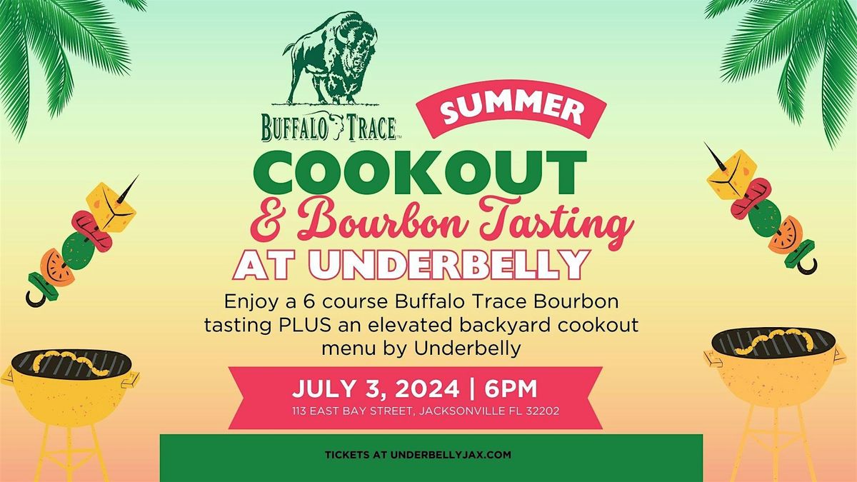 Buffalo Trace Summer Cookout & Bourbon Tasting at Underbelly