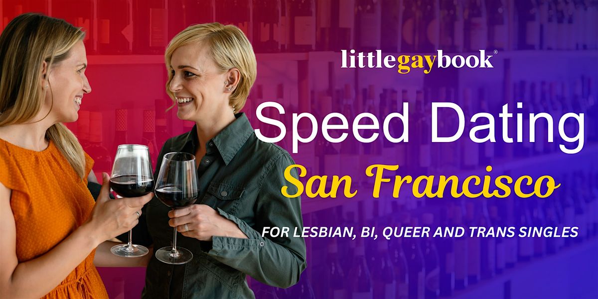 San Francisco In Person Queer and Trans Speed Dating