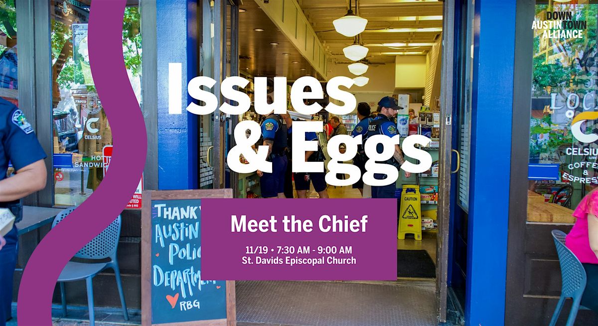 Issues & Eggs: Meet the Chief