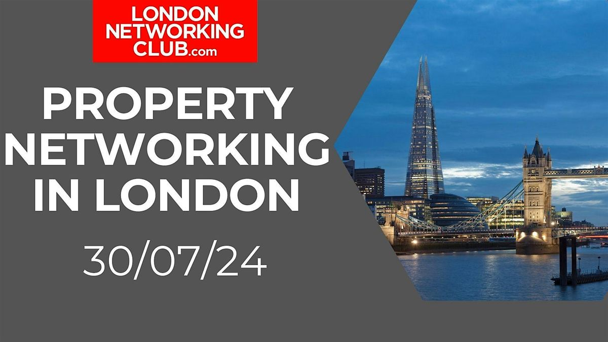 Property Networking in London