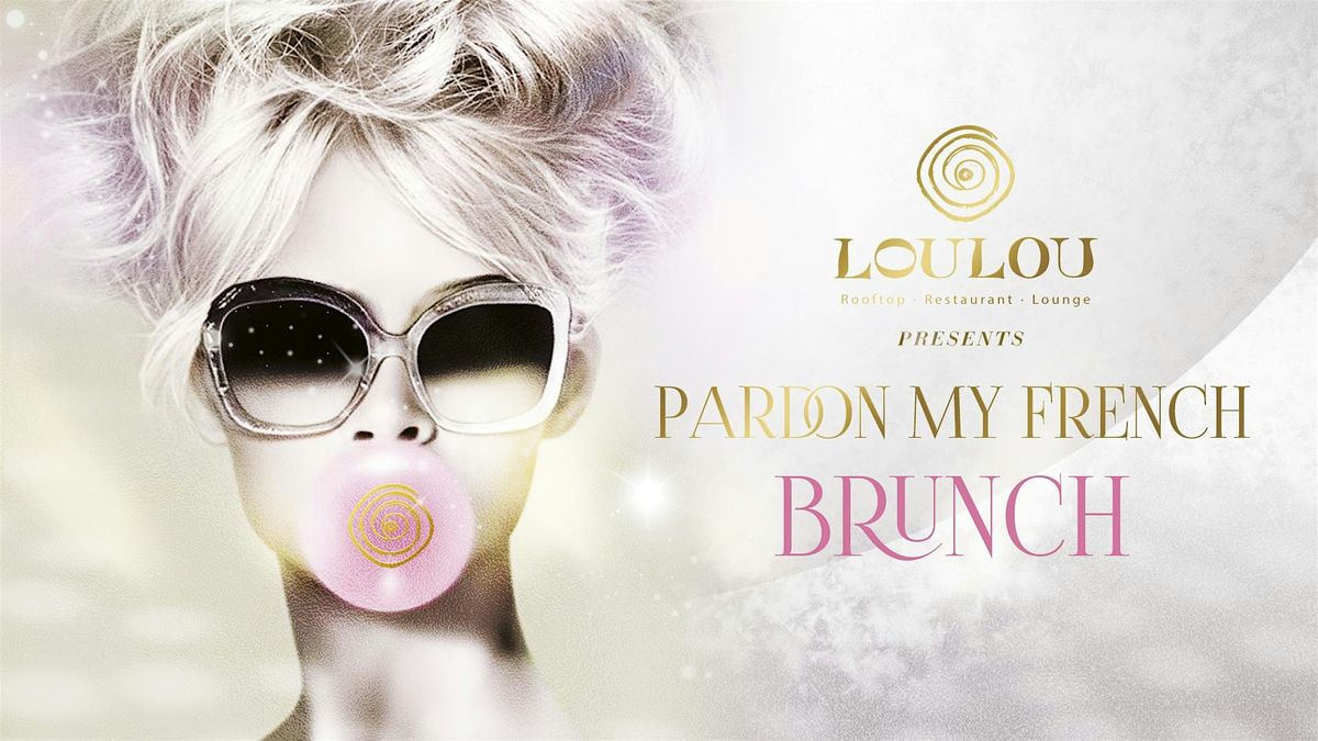 Pardon My French! Brunch - Loulou Santa Monica Restaurant