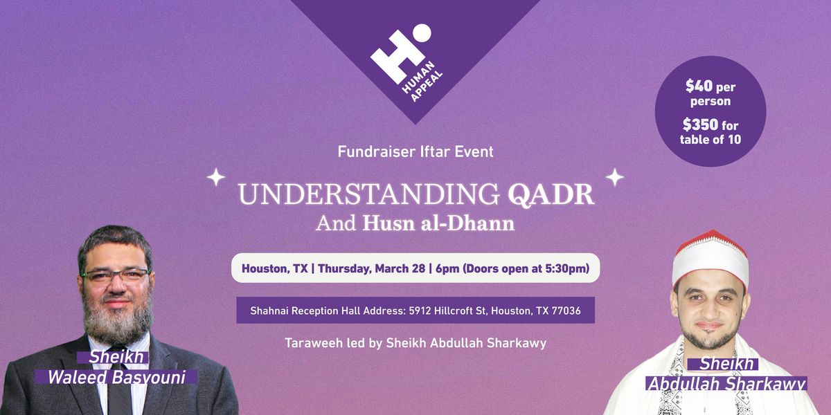 Understanding Qadr & finding Hope | Iftar\/Taraweeh event | Houston, TX