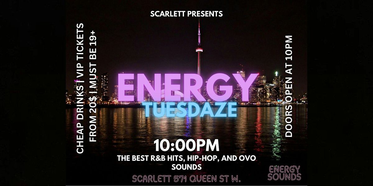 Energy Tuesdaze | R&B & Hip-Hop | VIP Line Bypass | #1 Toronto OVO Party