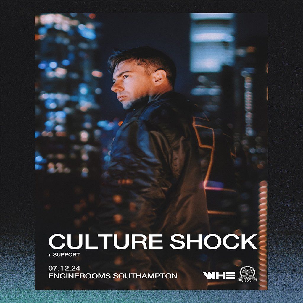 WHE & Anubis Presents: Culture Shock + Support