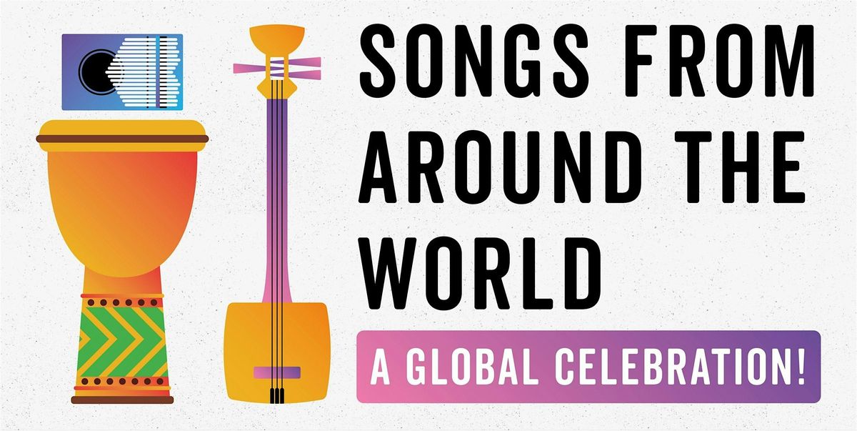 Songs From Around The World: A Global Celebration