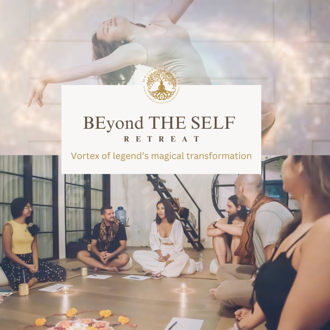 BEyond THE SELF retreat: 7 day Bali core transformation