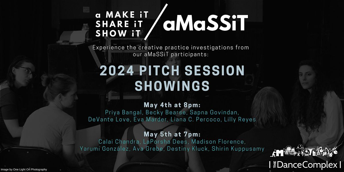 aMaSSiT Pitch Session Showings