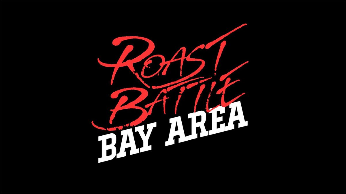 Roast Battle Bay Area Presents: Roast Fest