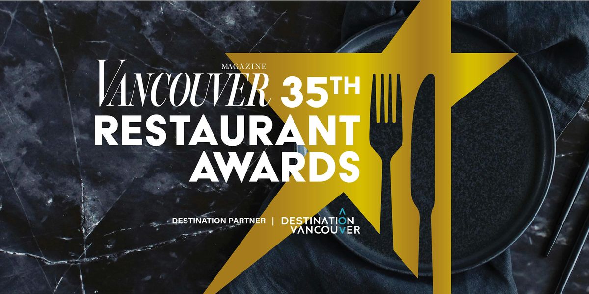 Vancouver Magazine 35th Annual Restaurant Awards