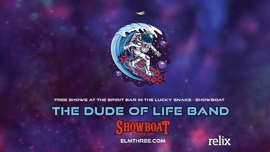 The Dude of Life Band - FREE - Phish Pre Show (Atlantic City)