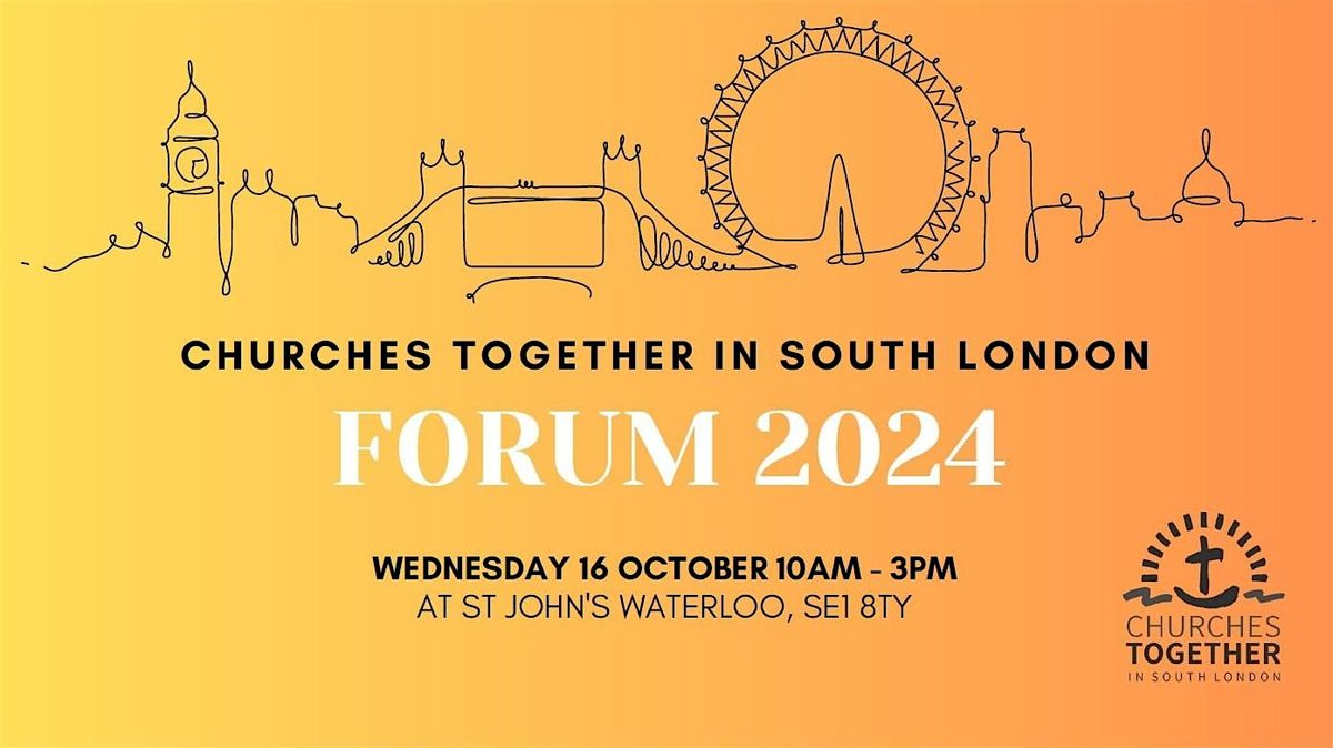 Churches Together in South London FORUM 2024