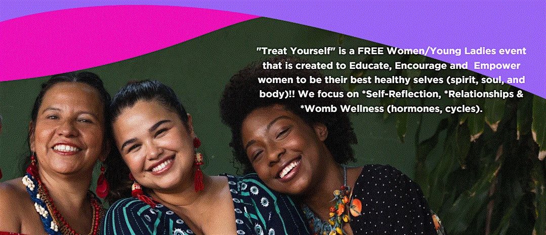 Treat Yourself Ladies Night : Women Health & Wellness Party (FREE\/NO COST)