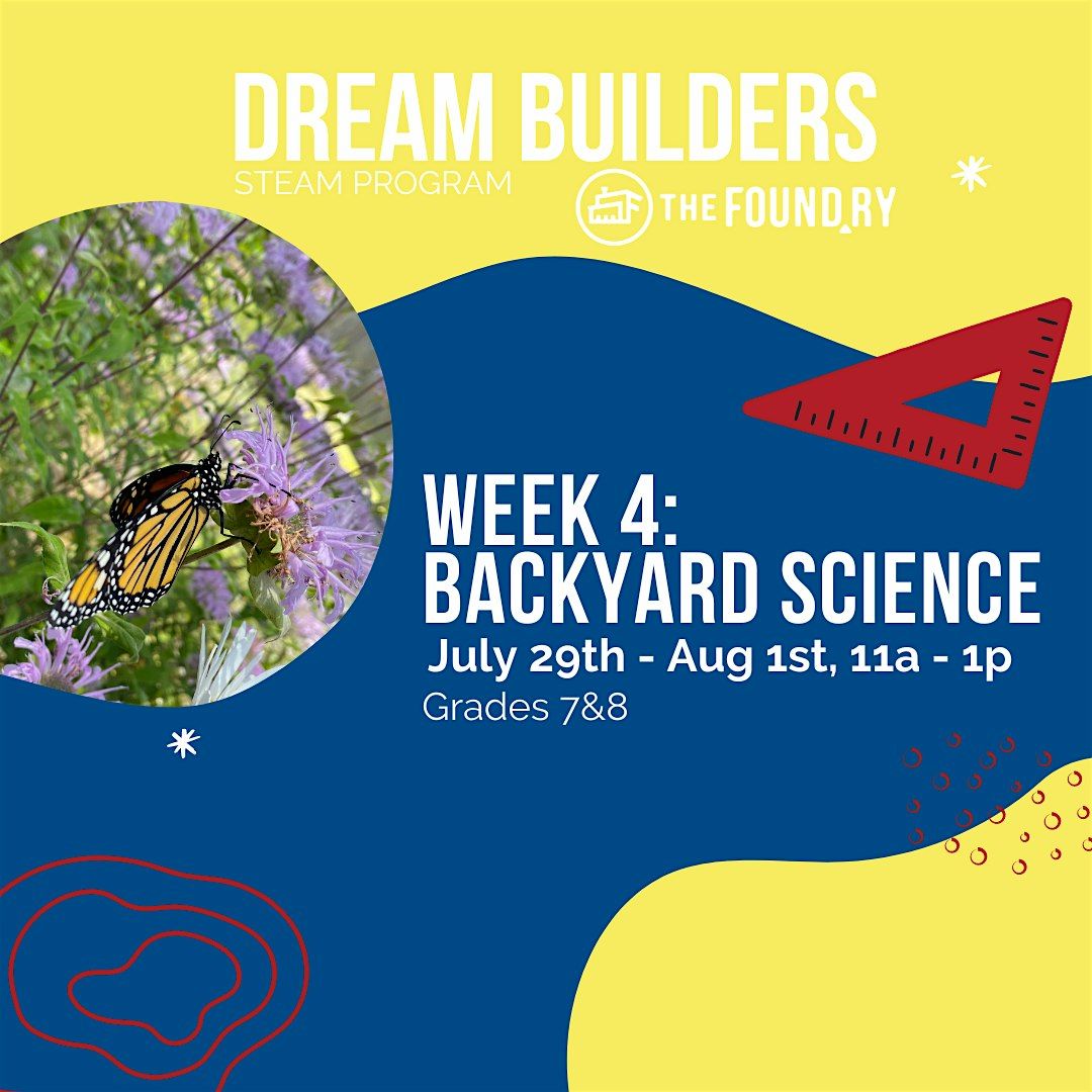 Dream Builders STEAM Program (Grades 7&8: July 29 - Aug 1, 11a - 1p)
