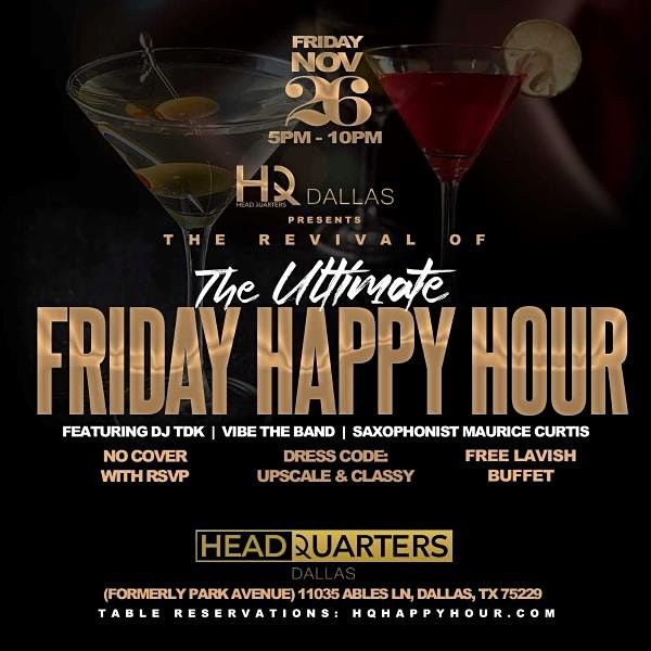 The Ultimate Friday Happy Hour @ Headquarters (Formerly Park Avenue)