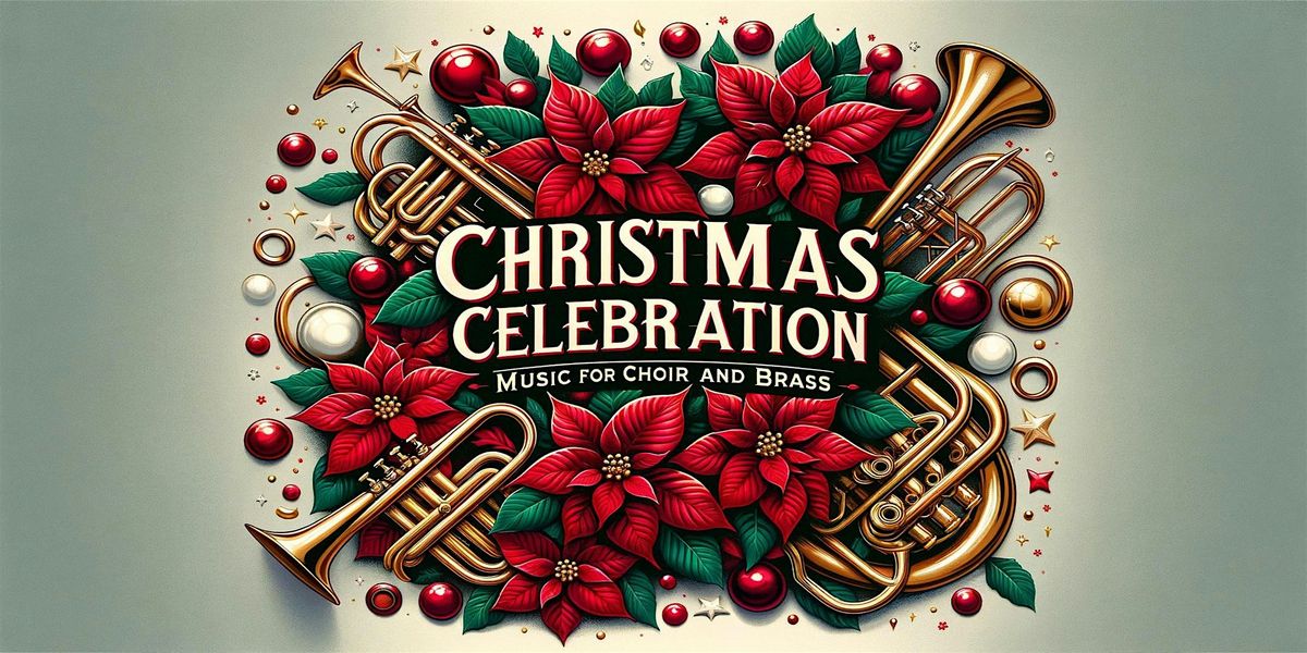 Christmas Celebration - Music for Choir and Brass