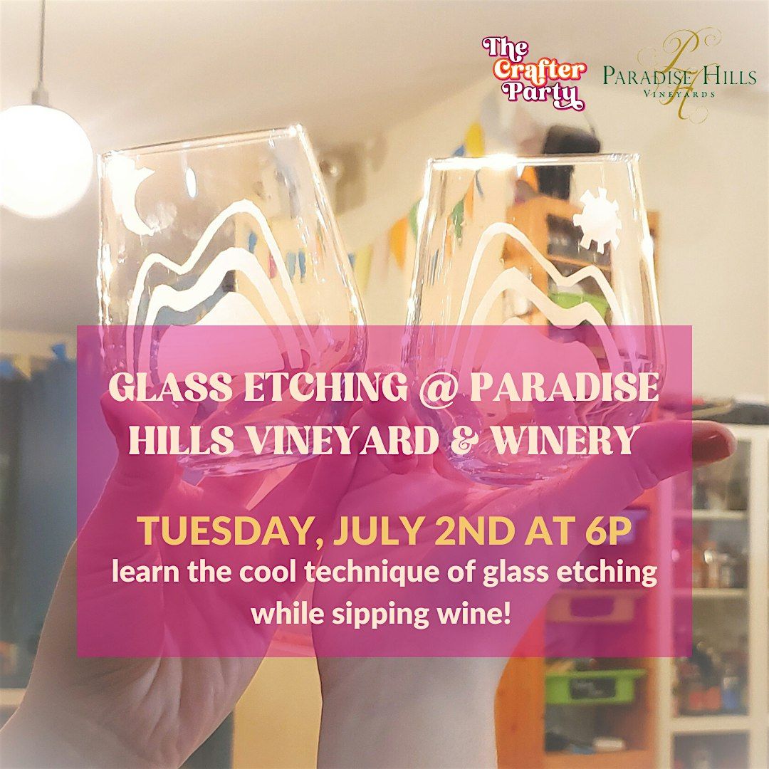 Intro to Glass Etching @ Paradise Hills Vineyard