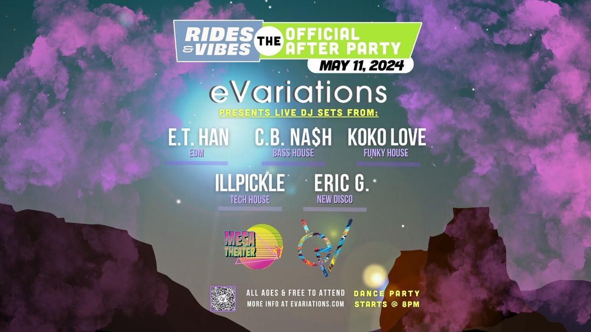 Rides & Vibes 'Official After Party!' with eVariations