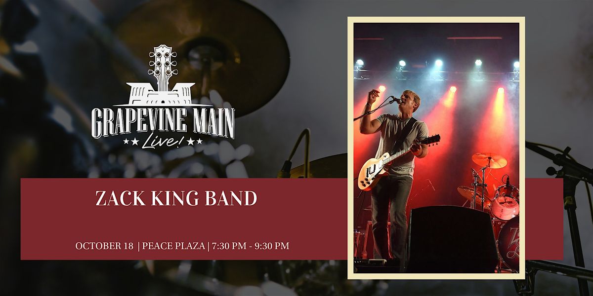 Grapevine Main LIVE! | Zack King Band