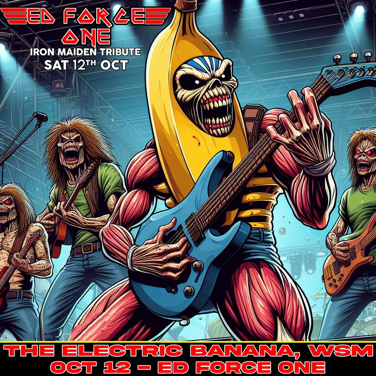 ED FORCE ONE - Iron Maiden Tribute - WSM SAT OCT 12TH