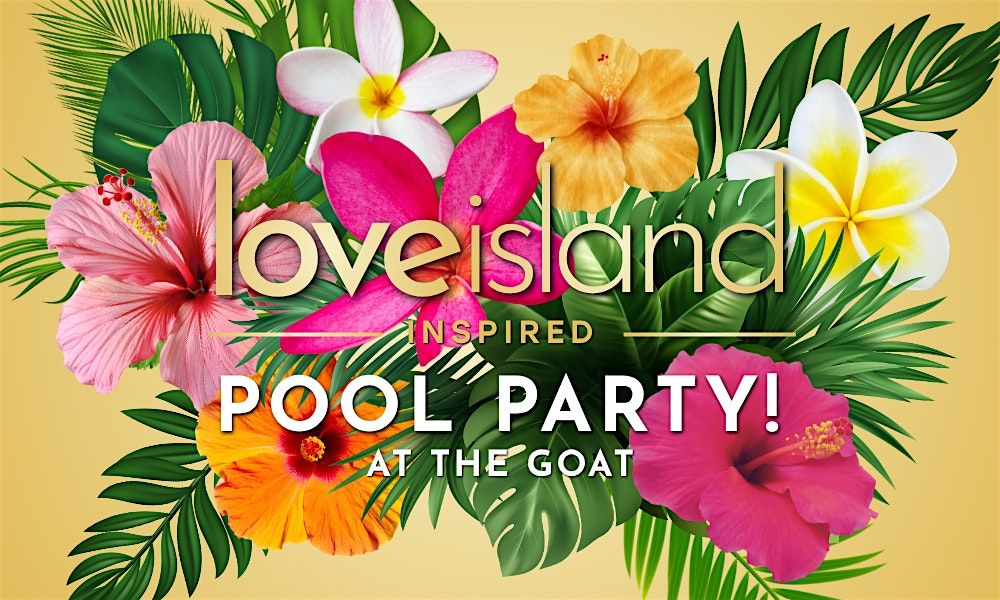 Love Island-Inspired Pool Party at LC Germantown