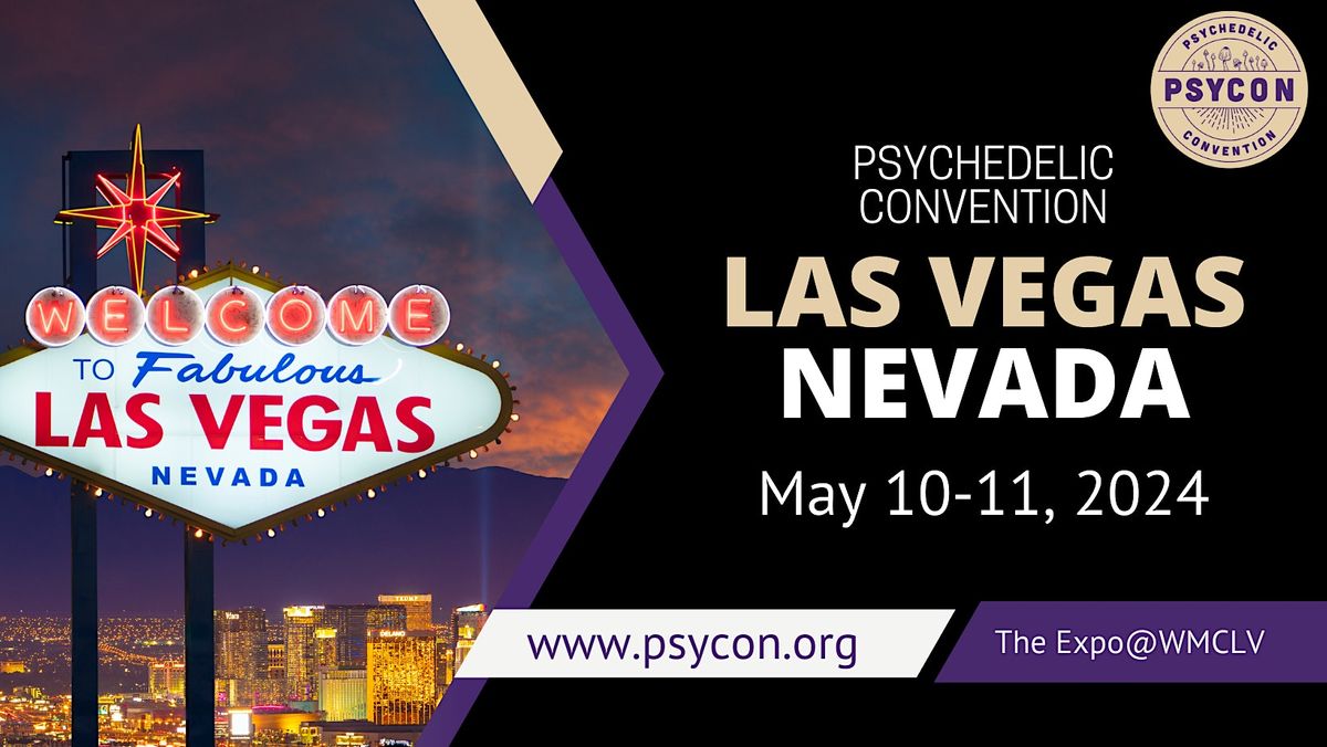 Psycon Psychedelic Convention Las Vegas  May 10-11, 2024