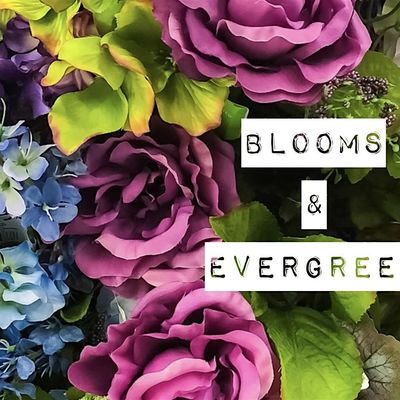 Blooms and Evergreen