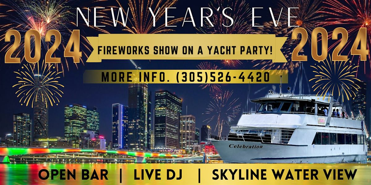 #1 YACHT PARTY MIAMI  -   NEW YEAR\u2019S EVE FIREWORKS SHOW 2024