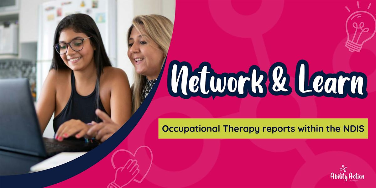 Network & Learn: Occupational Therapy reports within the NDIS