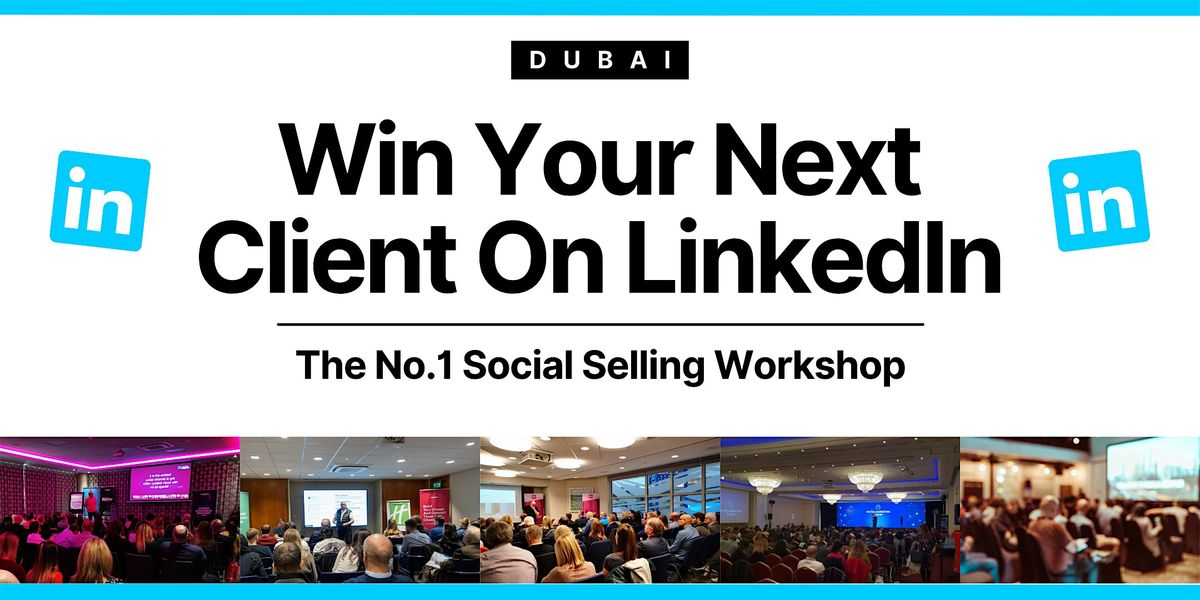 Win Your Next Client on LinkedIn - DUBAI