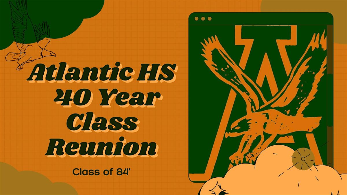 Atlantic High School 40 Year Class Reunion Class of 84'
