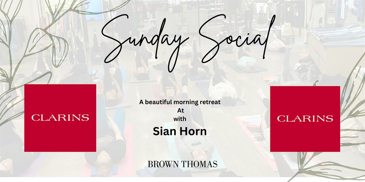 Sunday Social with Sian Horn and Clarins