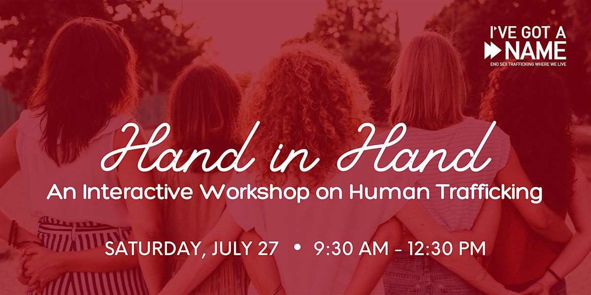 Hand In Hand: An Interactive Workshop on Human Trafficking