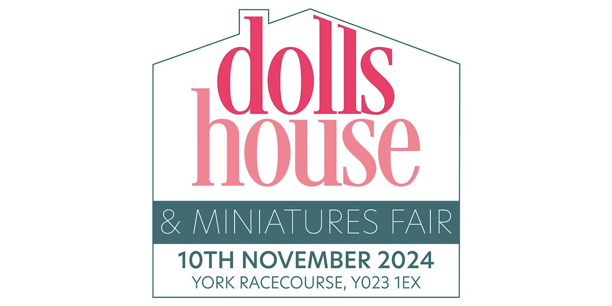 York Dolls House & Miniatures Fair - November 2024