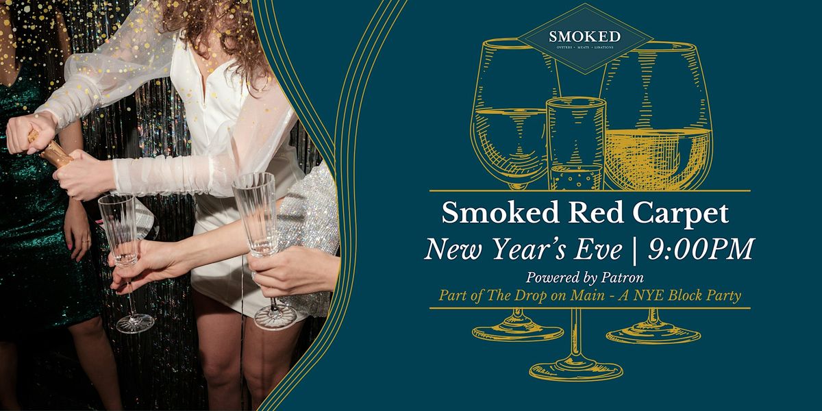 Smoked's Annual Red Carpet New Years Eve