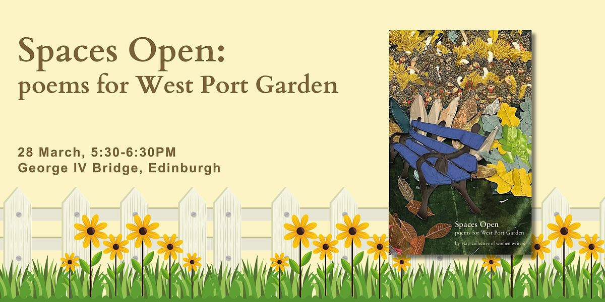 Spaces Open: Poems for West Port Garden, National Library of Scotland ...