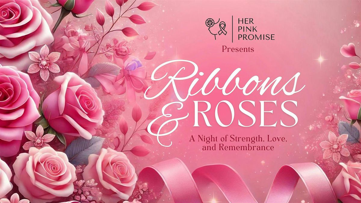 Ribbons & Roses | A Night of Strength, Love, and Remembrance