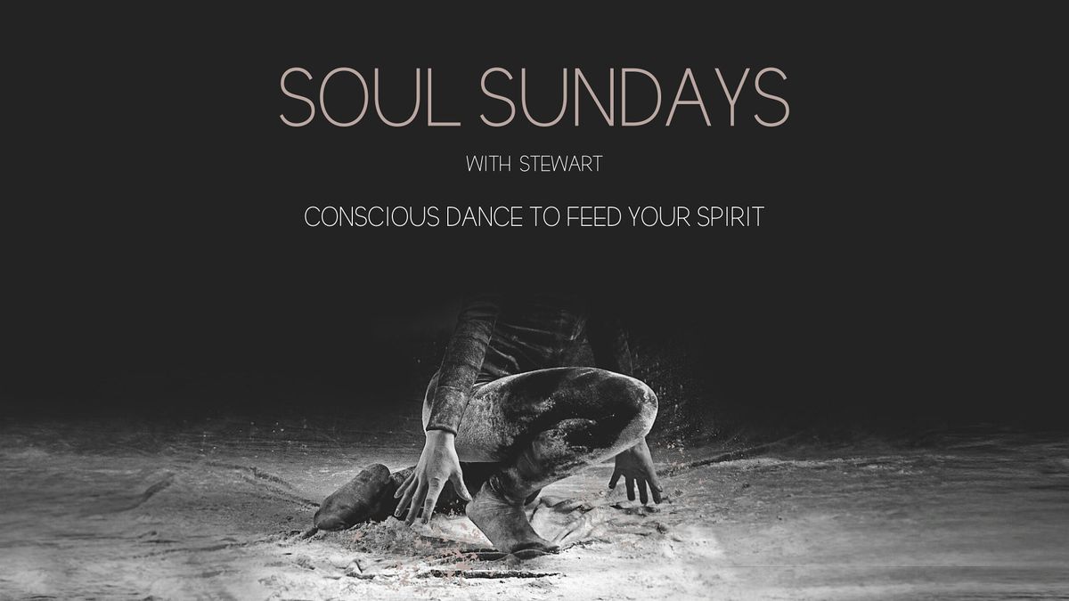Soul Sundays: Conscious Dance to feed your spirit